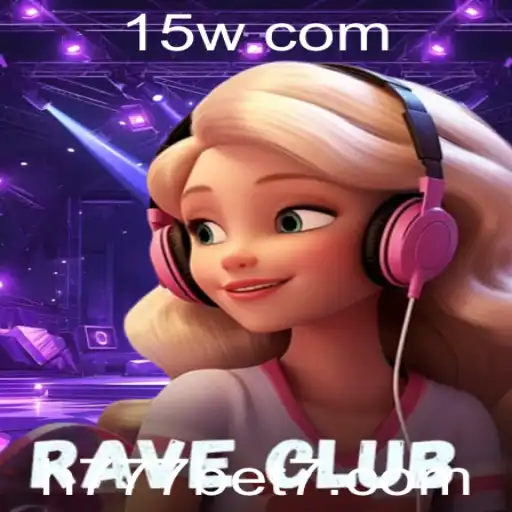Descubra o Mundo do Jogo RaveClub e a Estratégia H777 Bet